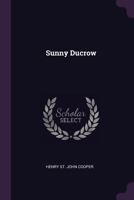 Sunny Ducrow 1378645308 Book Cover