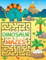 Dinosaur Mazes: Dinosaurs Themed Maze Puzzle Activity Book For Kids & Toddlers B08QSJ8QFQ Book Cover