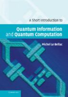 A Short Introduction to Quantum Information and Quantum Computation 0521860563 Book Cover