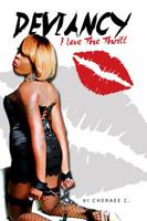 Deviancy: I Love the Thrill 1940831326 Book Cover