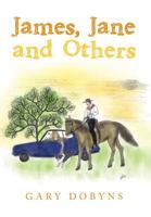 James, Jane and Others 1483611892 Book Cover