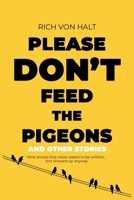 Please Don't Feed the Pigeons (and Other Stories) B0GF3HGN45 Book Cover