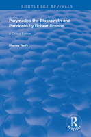 Perymedes the Blacksmith and Pandosto by Robert Greene: A Critical Edition 0367110180 Book Cover