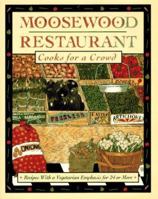 Moosewood Restaurant Cooks for a Crowd: Recipes With a Vegetarian Emphasis for 24 or More 0517228025 Book Cover