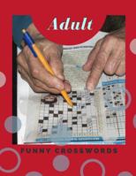 Adult Funny Crosswords: Easy Puzzles Find the Differences, Spot the Odd One Out, Crosswords, Memory Games, Tally Totals and More....(USA Today Puzzles) 109864414X Book Cover