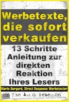 Werbetexte, Die Sofort Verkaufen: 13-Schritte-Anleitung Zur Direkten Reaktion Ihres Lesers 1539062783 Book Cover