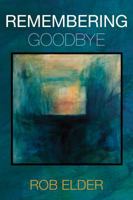 Remembering Goodbye 1935905228 Book Cover