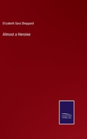 Almost a Heroine 1145050387 Book Cover