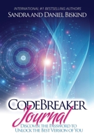 Codebreaker Journal: Discover the Password to Unlock the Best Version of You 1543947352 Book Cover