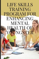 Life Skills Training Program for Enhancing Mental Health of Youngster 8144427602 Book Cover