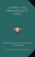 Le Droit Des Obligations V2 (1873) 1160156271 Book Cover