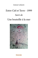 Entre Ciel et Terre – 1999 Suivi de Une bouteille à la mer (French Edition) 241421970X Book Cover