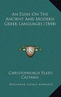 An Essay On The Ancient And Modern Greek Languages 1166426238 Book Cover