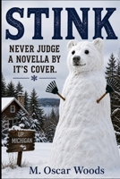 STINK: NEVER JUDGE A NOVELLA BY ITS COVER B0H6D8HZTS Book Cover