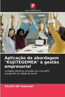 Aplicação da abordagem "KUJITEGEMEA" à gestão empresarial (Portuguese Edition) 6208554624 Book Cover