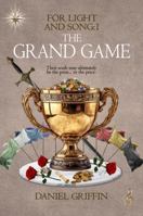 The Grand Game (For Light And Song) 1972420011 Book Cover