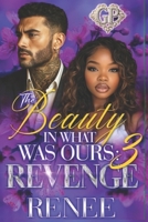 The Beauty in What Was Ours 3: Revenge B0H2QWL7TB Book Cover