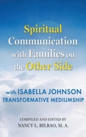 Spiritual Communication with Families on the Other Side: with Isabella Johnson, Transformative Mediumship B0F9Y9PCQ7 Book Cover