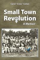 Small Town Revolution: A Memoir 1608444937 Book Cover