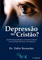 Depressão no Cristão?: Quebrando paradigmas e propondo soluções à luz da Palavra de Deus e da Medicina (Portuguese Edition) B0DRNSM9XV Book Cover
