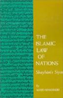 The Islamic Law of Nations: Shaybani's Siyar 0801869757 Book Cover
