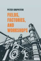 Fields, Factories, and Workshops 1667306774 Book Cover