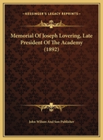 Memorial Of Joseph Lovering, Late President Of The Academy 1169610420 Book Cover