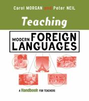 Teaching Modern Foreign Languages: A Handbook for Teachers B001ISRCJ0 Book Cover