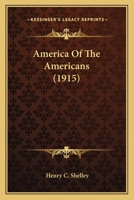 America of the Americans 0548660611 Book Cover