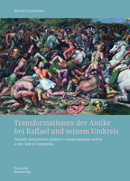 Transformationen der Antike bei Raffael und seinem Umkreis: Concetti anticamente moderni e modernamente antichi in der Sala di Costantino (German Edition) 3422801057 Book Cover