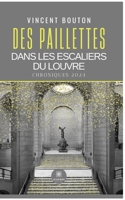 Des paillettes dans les escaliers du Louvre: Chroniques 2024 (French Edition) B0F9LFHC9Z Book Cover