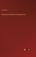 Sermons for Advent to Christmas Eve 1019192054 Book Cover