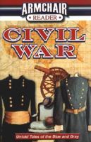Armchair Reader Civil War: Untold Stories of the Blue and Gray 1412714184 Book Cover