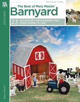 Barn Yard (The Best of Mary Maxim)-23 Accessory Pieces Bring this Farm Scene to Life! 1464734305 Book Cover