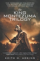The King Montezuma Trilogy (The God Story: An Empire and a Diamond) B0FF2PKS8V Book Cover