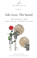 Life ,Love ,The Sacred: Love,Life,The Sacred B0C6W48CCD Book Cover