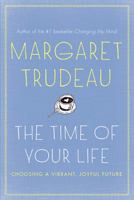 The Time Of Your Life: Choosing A Vibrant, Joyful Future, The 1443431834 Book Cover