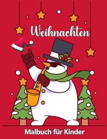 Weihnachtsfarbbuch f�r Kinder Alter 4-8: Nette Seiten mit Santa Claus, Rentier, Schneem�nner, Weihnachtsbaum & mehr! 877577111X Book Cover