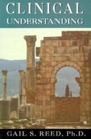 Clinical Understanding (Critical Issues in Psychoanalysis) 1568218559 Book Cover