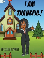 I AM THANKFUL! B08JF5KTCK Book Cover
