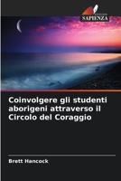 Coinvolgere gli studenti aborigeni attraverso il Circolo del Coraggio (Italian Edition) 6208219280 Book Cover