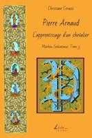 Pierre Arnaud: L'apprentissage d'un chevalier (Mathieu l'enlumineur) 1505676258 Book Cover