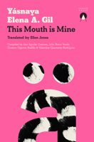 This Mouth Is Mine 191386796X Book Cover