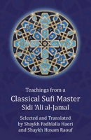 Teachings from a Classical Sufi Master 1928329438 Book Cover