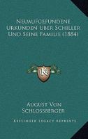 Neuaufgefundene Urkunden Uber Schiller Und Seine Familie 1141288885 Book Cover