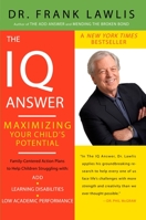 The IQ Answer: Maximizing Your Child's Potential 0670037842 Book Cover