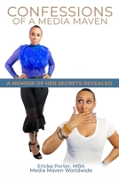 Confessions of a Media Maven: A Memoir of Her Secrets Revealed (Full Color Edition) 1548955345 Book Cover