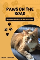 Paws on the Road : Brody's 60 Day RV Adventure 1966926014 Book Cover