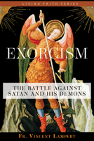 Exorcism: The Battle Against Satan and His Demons 1645850617 Book Cover