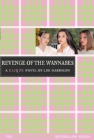 Revenge of the Wannabes (The Clique, #3) 0316155136 Book Cover